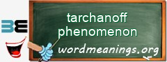 WordMeaning blackboard for tarchanoff phenomenon